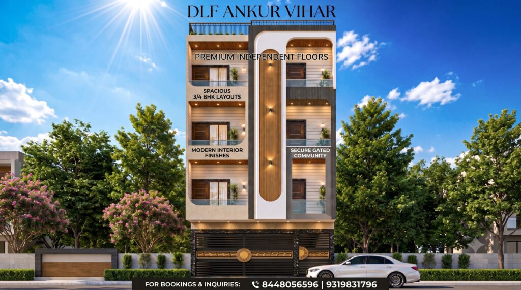 DLF Ankur Vihar Ghaziabad Property Guide